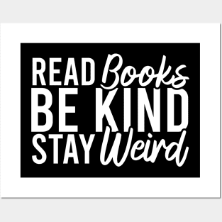 Read Books Be Kind Stay Weird Posters and Art